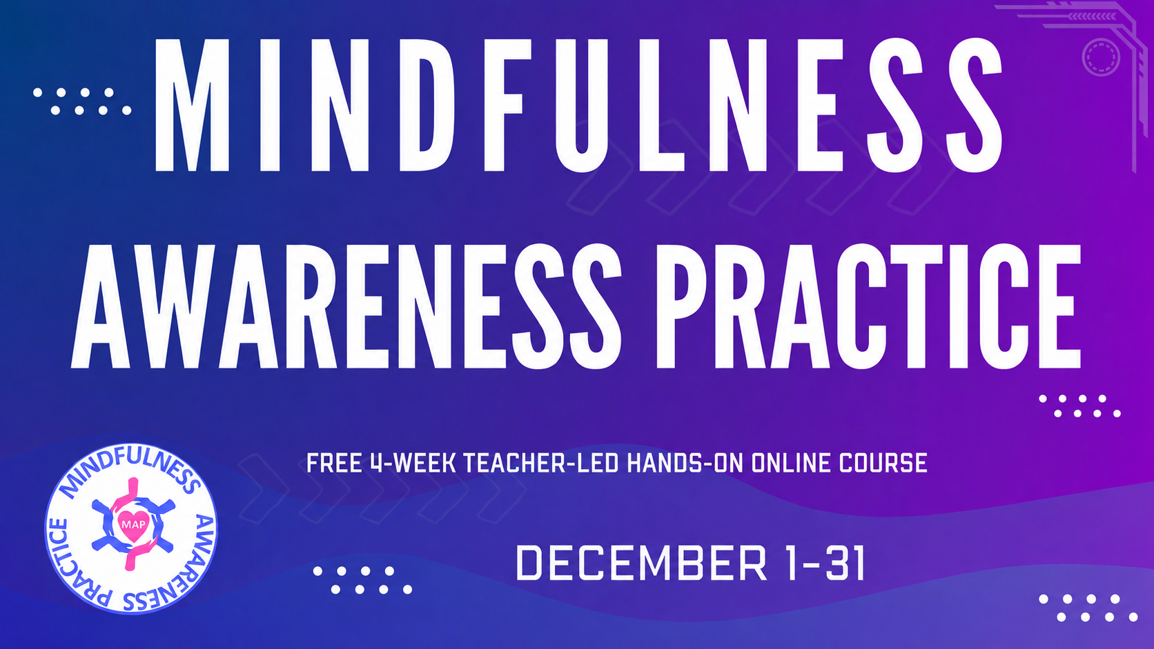 Mindfulness Awareness Practice in December
